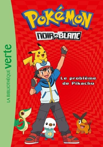 Pokémon noir & blanc T.01 : Le problème de Pikachu
